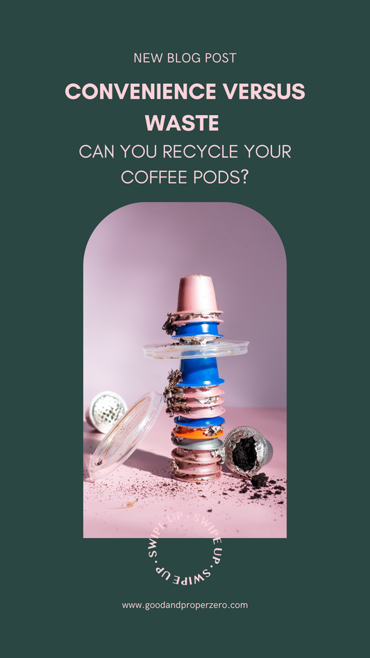 Convenience versus Waste, Can Coffee Pods be Recycled?