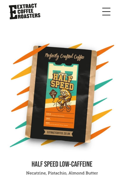 HALF SPEED LOW-CAFFEINE